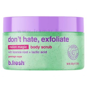    .  DONT HATE, EXFOLIATE 200 